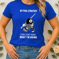 Father's Day My Pool Strategy Funny Billiards Pool Player Gift For Dad Womens T-Shirt