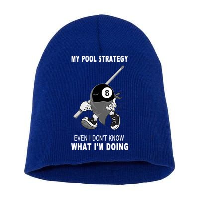 Father's Day My Pool Strategy Funny Billiards Pool Player Gift For Dad Short Acrylic Beanie