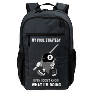 Father's Day My Pool Strategy Funny Billiards Pool Player Gift For Dad Daily Commute Backpack