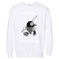 Father's Day My Pool Strategy Funny Billiards Pool Player Gift For Dad Garment-Dyed Sweatshirt