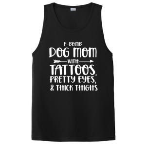 Fgiftbomb Dog Mom With Tattoos Pretty Eyes And Thick Thighs Gift PosiCharge Competitor Tank