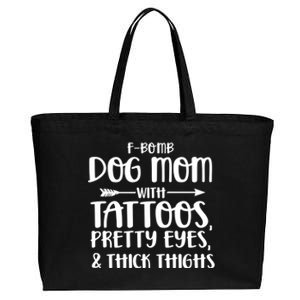 Fgiftbomb Dog Mom With Tattoos Pretty Eyes And Thick Thighs Gift Cotton Canvas Jumbo Tote