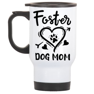 Foster Dog Mom Dog Adoption Rescue Meaningful Gift Stainless Steel Travel Mug