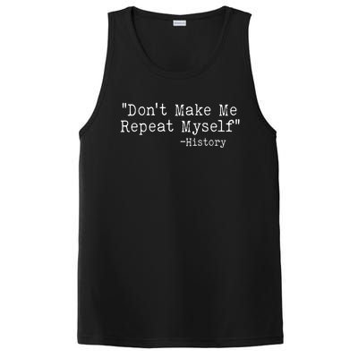 Funny Dont Make Me Repeat Myself History PosiCharge Competitor Tank