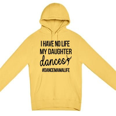 Funny Dance Mama Dance Mom Of A Dancer Mom Gift Premium Pullover Hoodie