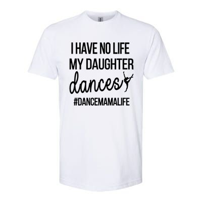 Funny Dance Mama Dance Mom Of A Dancer Mom Gift Softstyle CVC T-Shirt