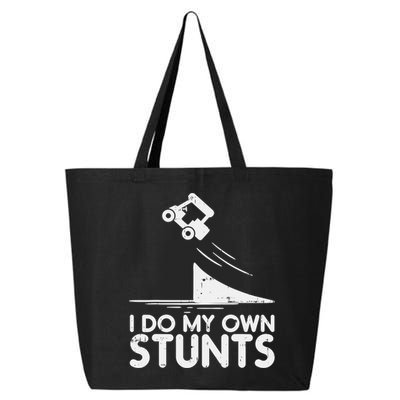 Funny Do My Own Stunts Golf Cart Driver Golfing Lover 25L Jumbo Tote