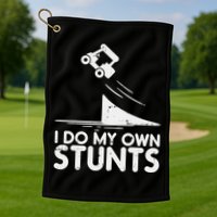 Funny Do My Own Stunts Golf Cart Driver Golfing Lover Golf Towel