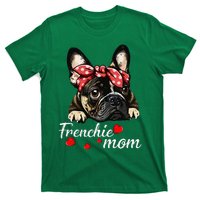 Frenchie Dog Mom French Bulldog Mom Love MotherS Day T-Shirt