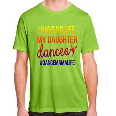 Funny Dance Mama Dance Mom Of A Dancer Mom Gift Adult ChromaSoft Performance T-Shirt