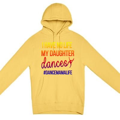 Funny Dance Mama Dance Mom Of A Dancer Mom Gift Premium Pullover Hoodie