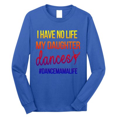 Funny Dance Mama Dance Mom Of A Dancer Mom Gift Long Sleeve Shirt