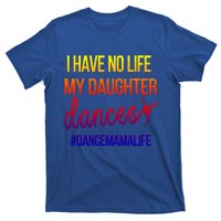 Funny Dance Mama Dance Mom Of A Dancer Mom Gift T-Shirt