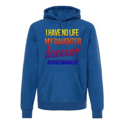 Funny Dance Mama Dance Mom Of A Dancer Mom Gift Premium Hoodie