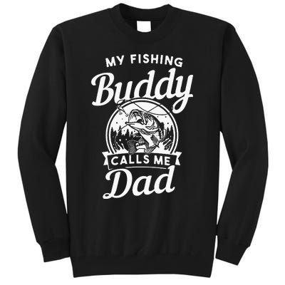 Fathers Day My Fishing Buddies Call Me Dad Birthday Men Tall Sweatshirt