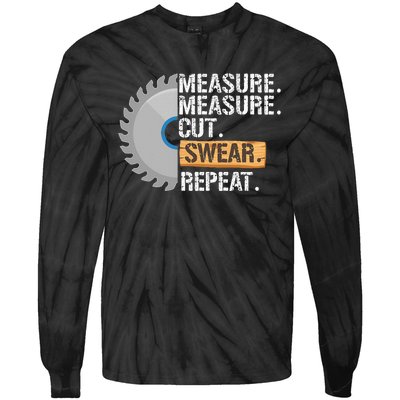 Funny Dad Measure Cut Swear Repeat Handyman Tie-Dye Long Sleeve Shirt