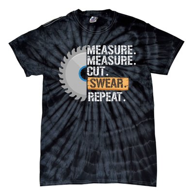 Funny Dad Measure Cut Swear Repeat Handyman Tie-Dye T-Shirt