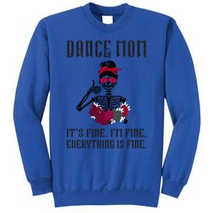 Funny Dance Mom Dancing Mother Of A Dancer Mama Gift Tall Sweatshirt