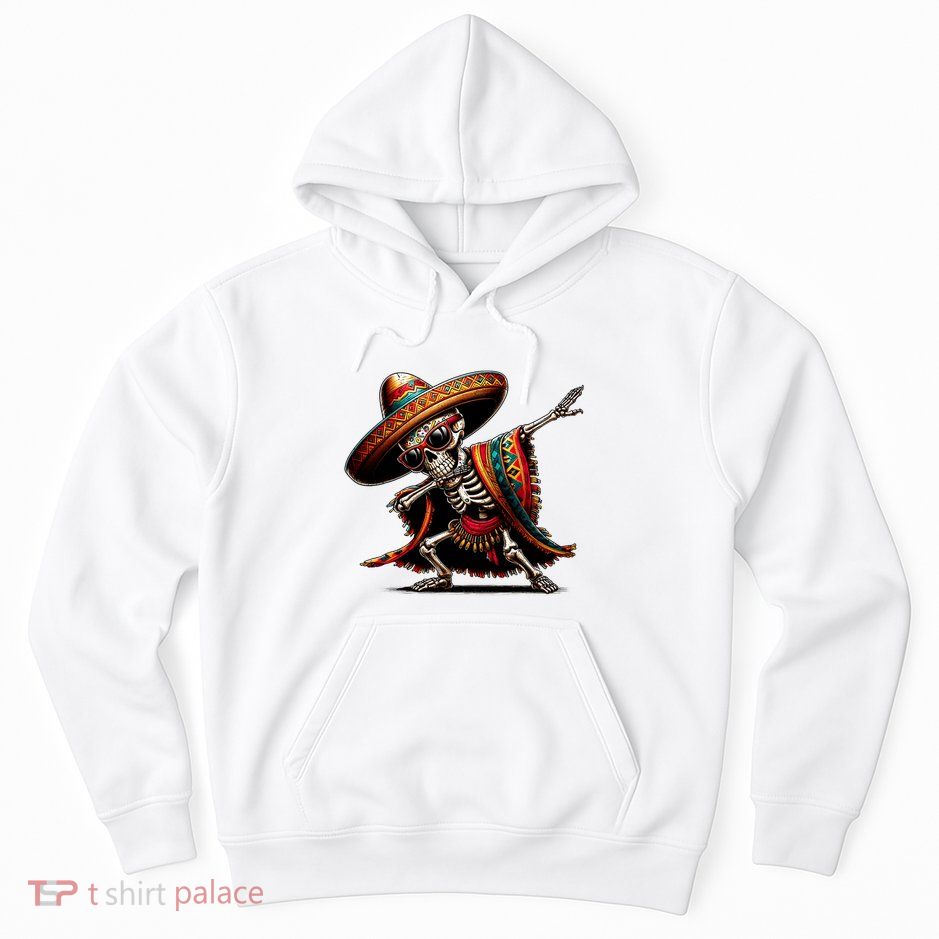 Funny Dabbing Mexican Skeleton Poncho Cinco De Mayo Hoodie