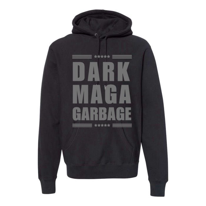 Funny! Dark Maga Garbage Maga Garbage Proud Maga Garbage Premium Hoodie