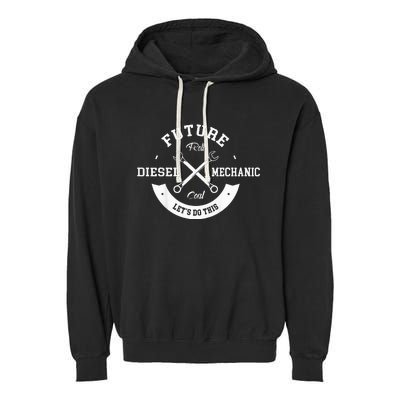 Future Diesel Mechanic Diesel Truck Gift Idea Garment-Dyed Fleece Hoodie