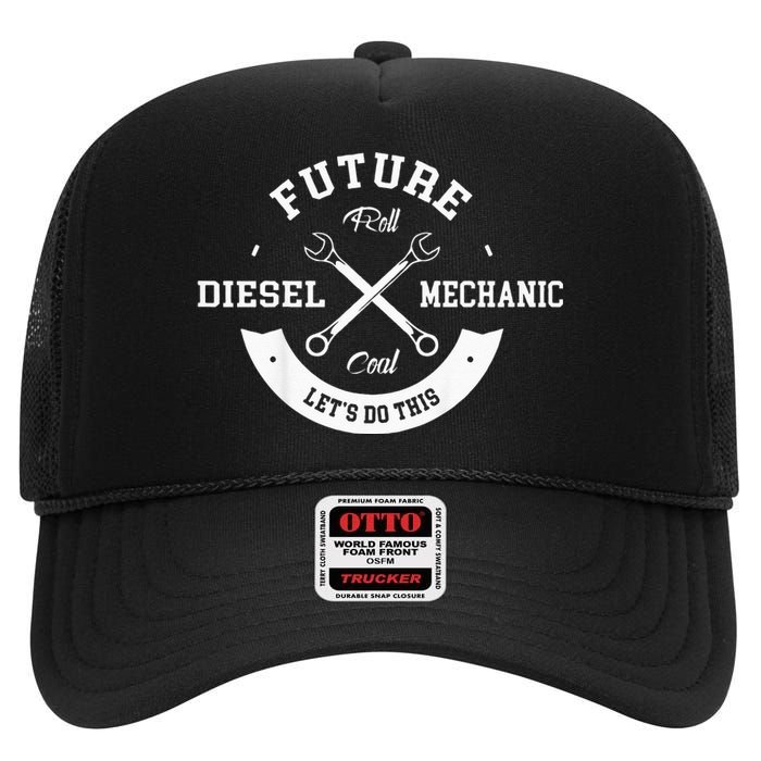 Future Diesel Mechanic Diesel Truck Gift Idea High Crown Mesh Back Trucker Hat