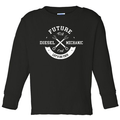 Future Diesel Mechanic Diesel Truck Gift Idea Toddler Long Sleeve Shirt