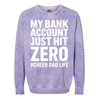 FatherS Day My Bank Account Just Hit Zero Cheer Dad Proud Cute Gift Colorblast Crewneck Sweatshirt