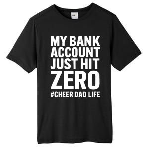 FatherS Day My Bank Account Just Hit Zero Cheer Dad Proud Cute Gift Tall Fusion ChromaSoft Performance T-Shirt