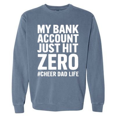 FatherS Day My Bank Account Just Hit Zero Cheer Dad Proud Cute Gift Garment-Dyed Sweatshirt