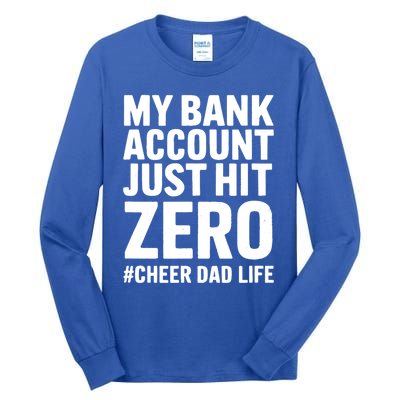 FatherS Day My Bank Account Just Hit Zero Cheer Dad Proud Cute Gift Tall Long Sleeve T-Shirt