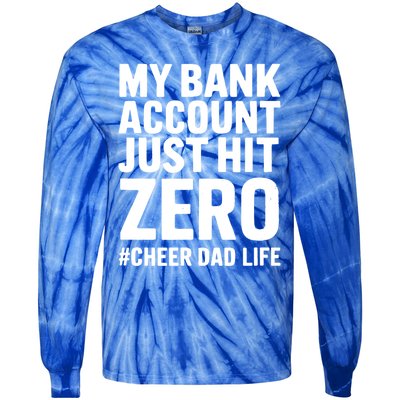 FatherS Day My Bank Account Just Hit Zero Cheer Dad Proud Cute Gift Tie-Dye Long Sleeve Shirt