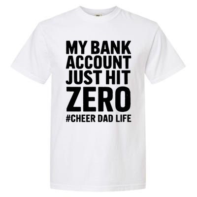 FatherS Day My Bank Account Just Hit Zero Cheer Dad Proud Cute Gift Garment-Dyed Heavyweight T-Shirt