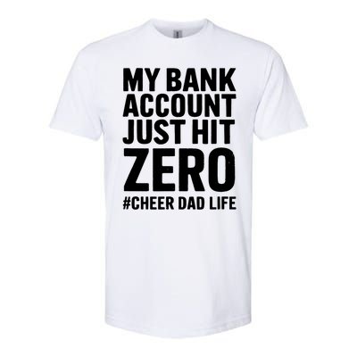 FatherS Day My Bank Account Just Hit Zero Cheer Dad Proud Cute Gift Softstyle CVC T-Shirt