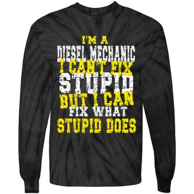 Funny Diesel Mechanic Quote Tie-Dye Long Sleeve Shirt