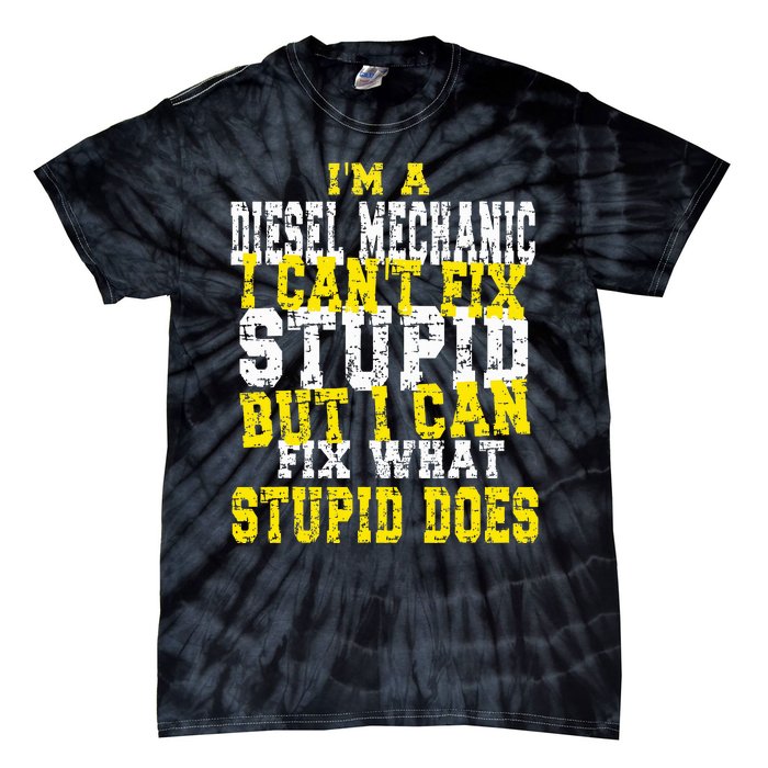 Funny Diesel Mechanic Quote Tie-Dye T-Shirt