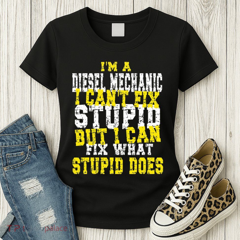 Funny Diesel Mechanic Quote Womens T-Shirt