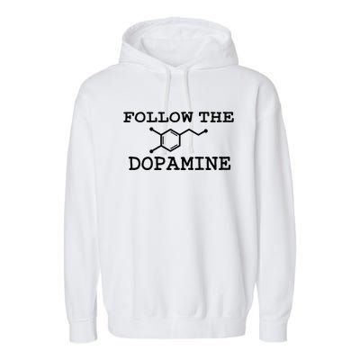 Follow Dopamine Meme Trend Motivational Adhd Funny Garment-Dyed Fleece Hoodie