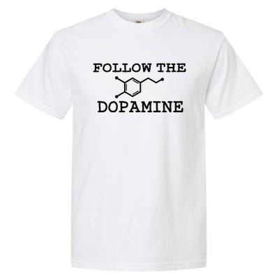 Follow Dopamine Meme Trend Motivational Adhd Funny Garment-Dyed Heavyweight T-Shirt