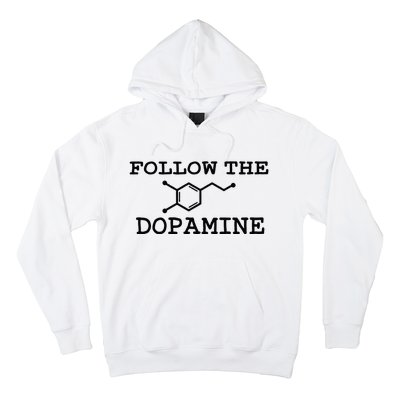 Follow Dopamine Meme Trend Motivational Adhd Funny Hoodie