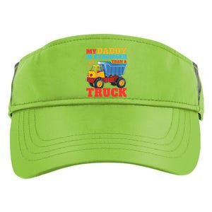 Father's Day My Daddy Is Stronger Than A Truck Trucker Dad Adult Drive Performance Visor