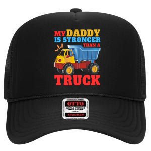 Father's Day My Daddy Is Stronger Than A Truck Trucker Dad High Crown Mesh Back Trucker Hat