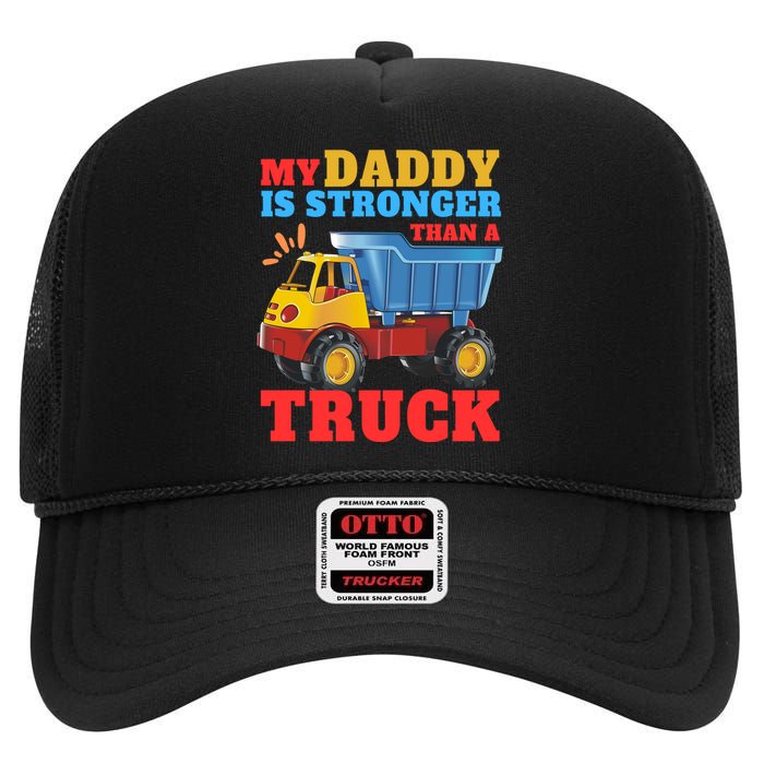 Father's Day My Daddy Is Stronger Than A Truck Trucker Dad High Crown Mesh Back Trucker Hat