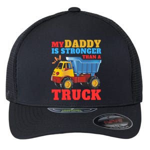 Father's Day My Daddy Is Stronger Than A Truck Trucker Dad Flexfit Unipanel Trucker Cap