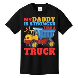 Father's Day My Daddy Is Stronger Than A Truck Trucker Dad Kids T-Shirt