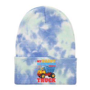 Father's Day My Daddy Is Stronger Than A Truck Trucker Dad Tie Dye 12in Knit Beanie