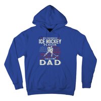 FatherS Day My Favorite Ice Hockey Player Calls Me Dad Flag Gift Hoodie