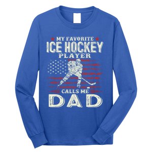 FatherS Day My Favorite Ice Hockey Player Calls Me Dad Flag Gift Long Sleeve Shirt