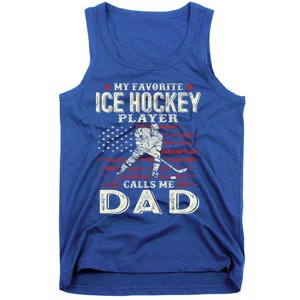 FatherS Day My Favorite Ice Hockey Player Calls Me Dad Flag Gift Tank Top