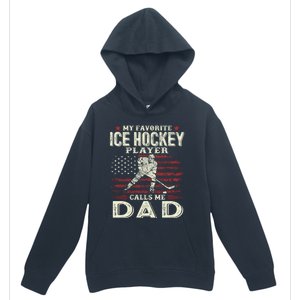 FatherS Day My Favorite Ice Hockey Player Calls Me Dad Flag Gift Urban Pullover Hoodie